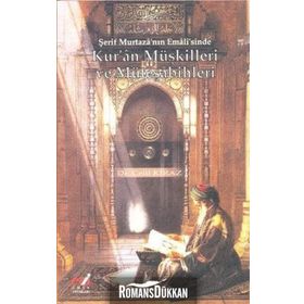 ŞERİF MURTAZA'NIN EMALI'SINDE KUR'AN MÜŞKİLLERİ VE MÜTEŞABİHLERİ - CELIL KIRAZ
