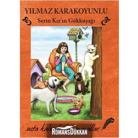 SERIN KIZ'IN GÖKKUŞAĞI - YILMAZ KARAKOYUNLU