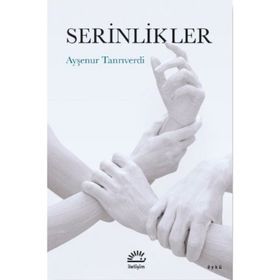 Serinlikler Ayşenur Tanrıverdi