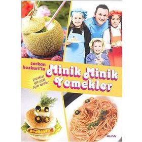SERKAN BOZKURT'LA MINIK MINIK YEMEKLER ÇOCUKLAR İÇİN İŞTAH AÇICI TARIFLER - SERKAN BOZKURT