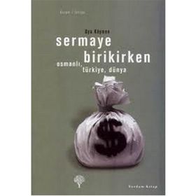 Sermaye Birikirken - Oya Köymen