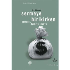 Sermaye Birikirken - Oya Köymen