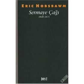 Sermaye Çağı 1848-1875 - eric j hobsbawn