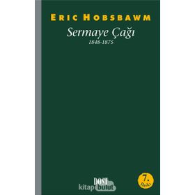 Sermaye Çağı 1848-1875 - eric j hobsbawn