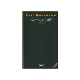 Sermaye Çağı 1848-1875 - eric j hobsbawn