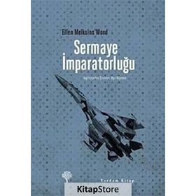 Sermaye İmparatorluğu - Ellen Meiksins Wood