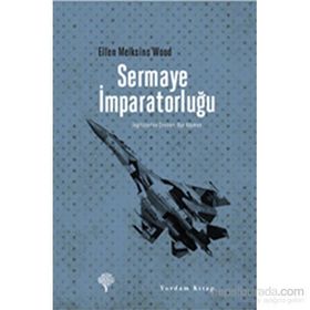 Sermaye İmparatorluğu - Ellen Meiksins Wood