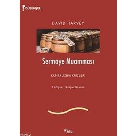 SERMAYE MUAMMASI KAPITALIZMIN KRIZLERI - DAVID HARVEY