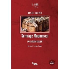 SERMAYE MUAMMASI KAPITALIZMIN KRIZLERI - DAVID HARVEY
