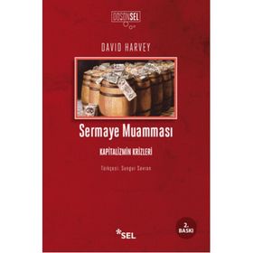 SERMAYE MUAMMASI KAPITALIZMIN KRIZLERI - DAVID HARVEY