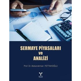 Sermaye Piyasaları ve Analizi - Abdurrahman Fettahoğlu