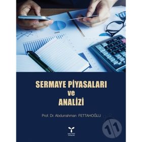 Sermaye Piyasaları ve Analizi - Abdurrahman Fettahoğlu