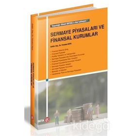 Sermaye Piyasaları ve Finansal Kurumlar - Ferudun Kaya