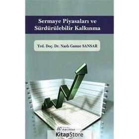 Sermaye Piyasaları ve Sürdürülebilir Kalkınma - Nazlı Gamze Sansar