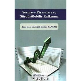 Sermaye Piyasaları ve Sürdürülebilir Kalkınma - Nazlı Gamze Sansar