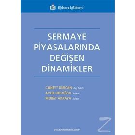Sermaye Piyasalarında Değişen Dinamikler - Kolektif