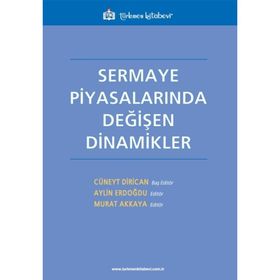 Sermaye Piyasalarında Değişen Dinamikler - Kolektif