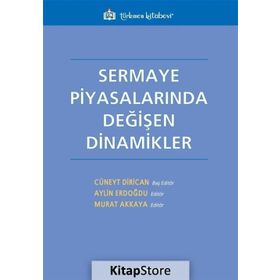Sermaye Piyasalarında Değişen Dinamikler - Kolektif
