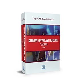 SERMAYE PİYASASI HUKUKU 1. CILT - DOĞAN KÜTÜKÇÜ