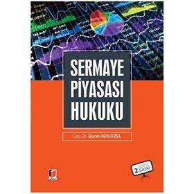 Sermaye Piyasası Hukuku - Aysel Gündoğdu