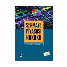 Sermaye Piyasası Hukuku - Aysel Gündoğdu