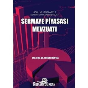 Sermaye Piyasası Mevzuatı - Turgay Münyas