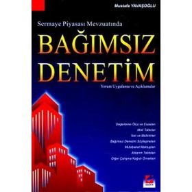 SERMAYE PİYASASI MEVZUATINDA BAĞIMSIZ DENETIM - MUSTAFA YAVAŞOĞLU