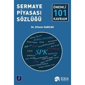 Sermaye Piyasası Sözlüğü - Önemli 101 Kavram - ibrahim ethem sancak