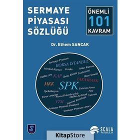 Sermaye Piyasası Sözlüğü - Önemli 101 Kavram - ibrahim ethem sancak