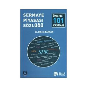 Sermaye Piyasası Sözlüğü - Önemli 101 Kavram - ibrahim ethem sancak