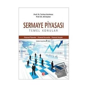 Sermaye Piyasası Temel Konular - Turhan Korkmaz Ali Ceylan