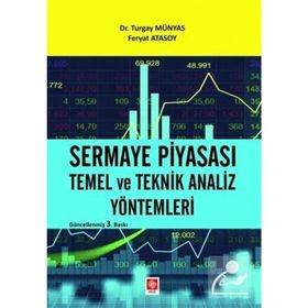 Sermaye Piyasası Temel ve Teknik Analiz Yöntemleri - Turgay Münyas Feryat Kargı