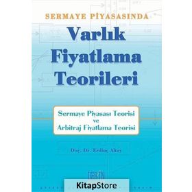SERMAYE PİYASASI'NDA VARLIK FIYATLAMA TEORILERI - ERDİNÇ ALTAY