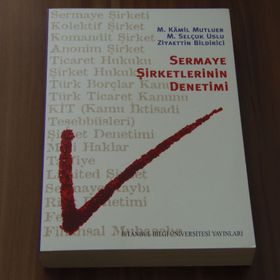SERMAYE ŞIRKETLERININ DENETIMI - M. KÂMIL MUTLUER ;M. SELÇUK USLU;ZIYAETTIN BILDIRICI