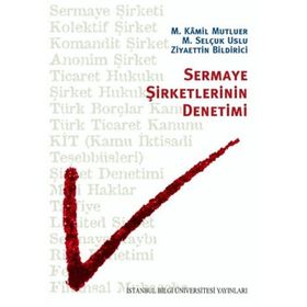 SERMAYE ŞIRKETLERININ DENETIMI - M. KÂMIL MUTLUER ;M. SELÇUK USLU;ZIYAETTIN BILDIRICI
