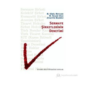 SERMAYE ŞIRKETLERININ DENETIMI - M. KÂMIL MUTLUER ;M. SELÇUK USLU;ZIYAETTIN BILDIRICI