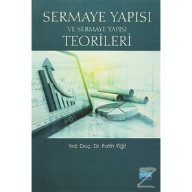 Sermaye Yapısı ve Sermaye Yapısı Teorileri - Fatih Yiğit