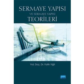 Sermaye Yapısı ve Sermaye Yapısı Teorileri - Fatih Yiğit