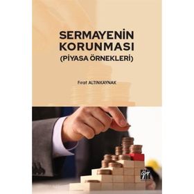 Sermayenin Korunması Piyasa Örnekleri - Fırat Altınkaynak