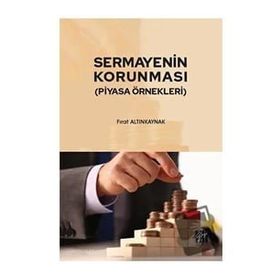 Sermayenin Korunması Piyasa Örnekleri - Fırat Altınkaynak