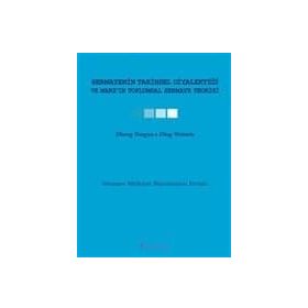 SERMAYENIN TARIHSEL DİYALEKTİĞİ VE MARXIN TOPLUMSAL SERMAYE TEORISI - ZHANG TONGYU;DING WEIMIN