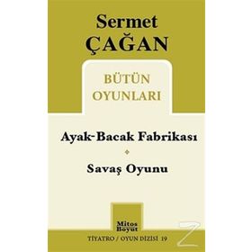 Sermet Çağan Bütün Oyunları - Ayak-Bacak Fabrikası - Savaş Oyunu - Sermet Çağan