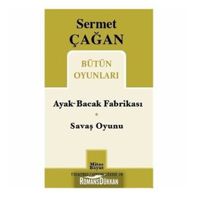 Sermet Çağan Bütün Oyunları - Ayak-Bacak Fabrikası - Savaş Oyunu - Sermet Çağan