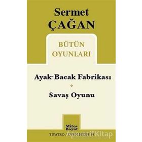 Sermet Çağan Bütün Oyunları - Ayak-Bacak Fabrikası - Savaş Oyunu - Sermet Çağan