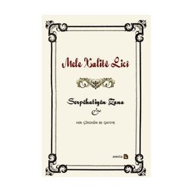 SERPEHATIYEN ZANA HIN ÇİROKEN BI QAFIYE - MELE XALITE LICI