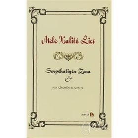 SERPEHATIYEN ZANA HIN ÇİROKEN BI QAFIYE - MELE XALITE LICI