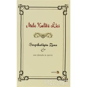 SERPEHATIYEN ZANA HIN ÇİROKEN BI QAFIYE - MELE XALITE LICI