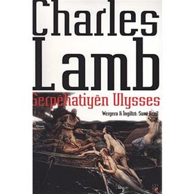 SERPÊHATIYÊN ULYSES - CHARLES LAMB