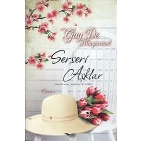 SERSERI AŞKLAR - GUY DE MAUPASSANT
