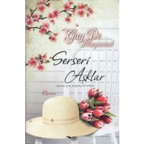 SERSERI AŞKLAR - GUY DE MAUPASSANT